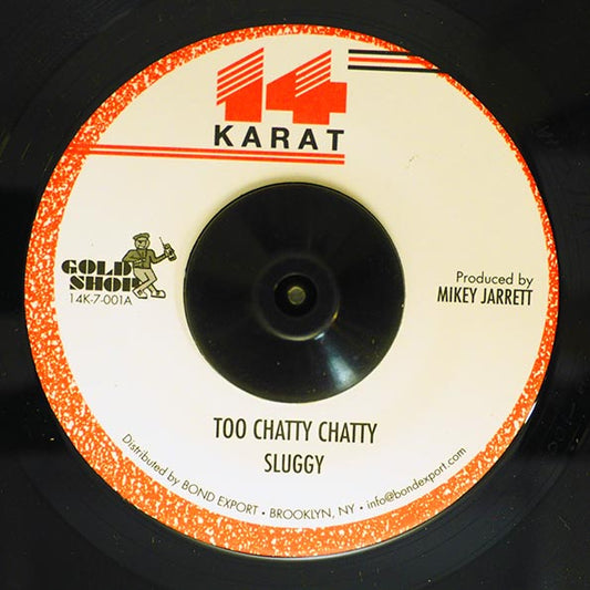 Sluggy - Too Chatty Chatty  /  Version (7")