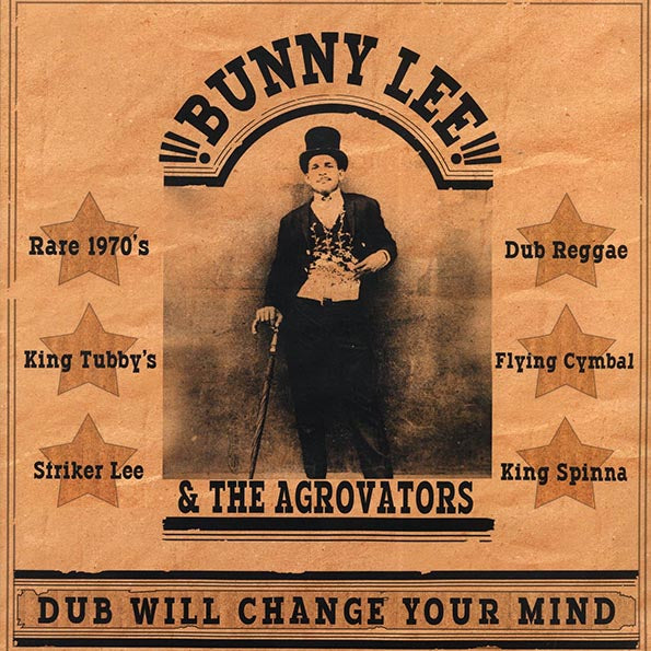 Bunny Lee, King Tubby, Sly & Robbie, Etc. - Dub Will Change Your Mind (LP)