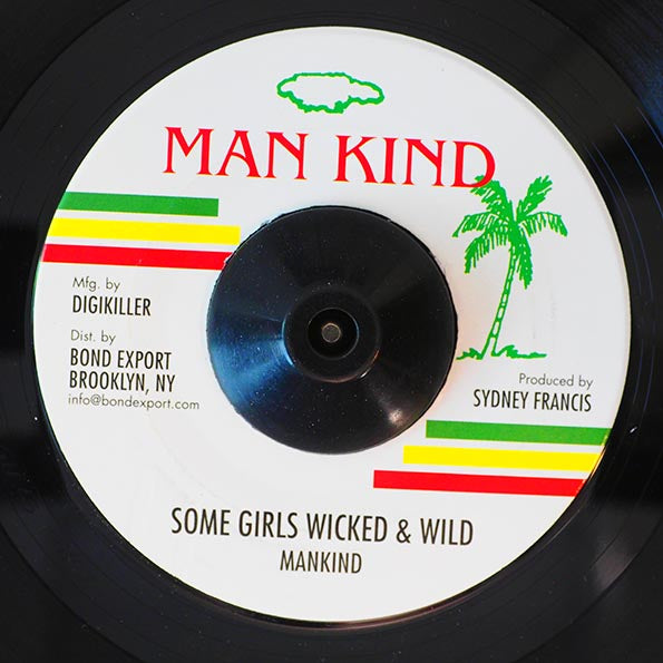 Mankind - Some Girls Wicked And Wild  /  Version (7")