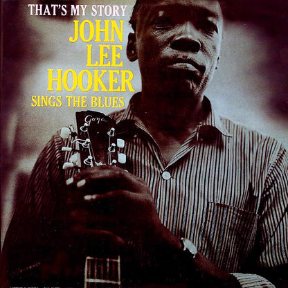 John Lee Hooker - That's My Story: Sings The Blues (LP)