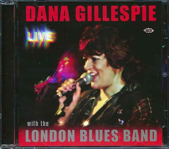 Dana Gilluespie - Live With The London Blues Band (CD)