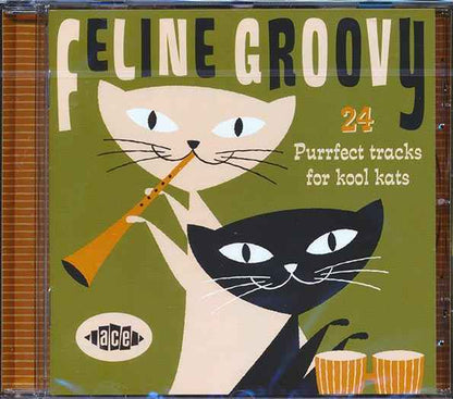 Various - Feline Groovy: 24 Purrfect Tracks For Kool Kats (CD)