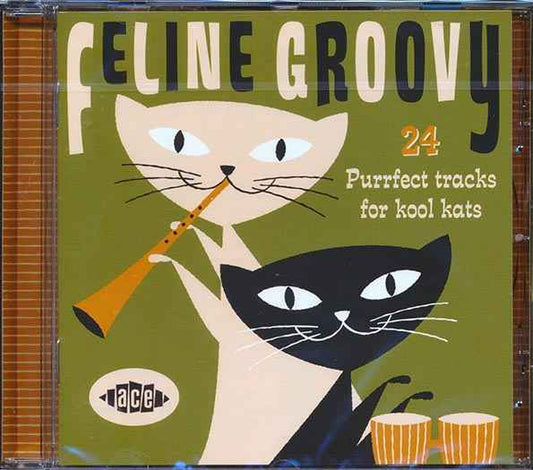 Various - Feline Groovy: 24 Purrfect Tracks For Kool Kats (CD)