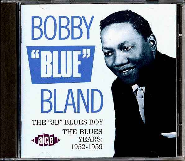 Bobby Blue Bland - The 3B Blues Boy: The Blues Years 1952-1959 (CD)