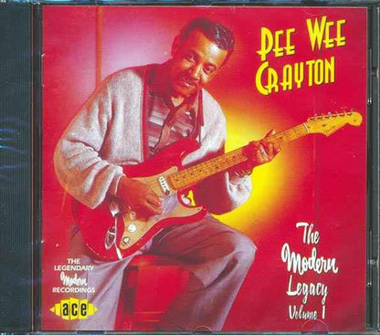 Pee Wee Crayton - The Modern Legacy Volume 1 (CD)