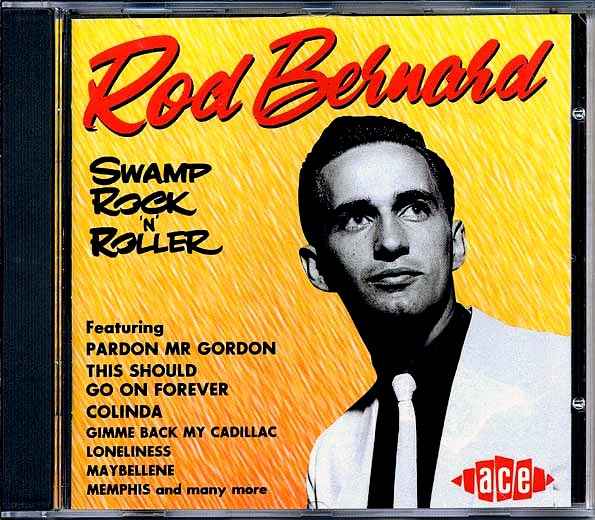 Rod Bernard - Swamp Rock N Roller (CD)