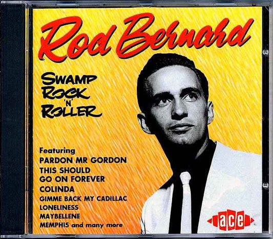 Rod Bernard - Swamp Rock N Roller (CD)