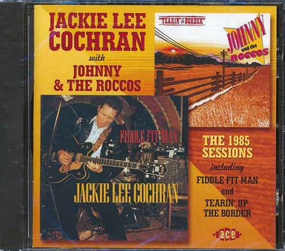 Jackie Lee Cochran, Johnny & The Roccos - Fiddle Fit Man + The 1985 Sessions (CD)