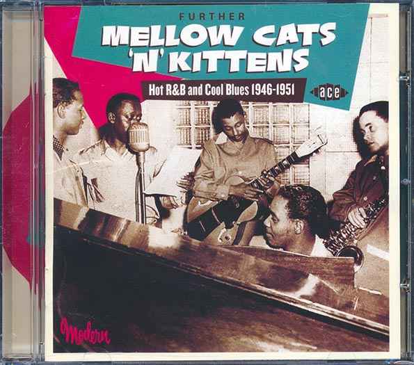 Various - Further Mellow Cats N Kittens: Hot R & B And Cool Blues 1946-1951 (CD)