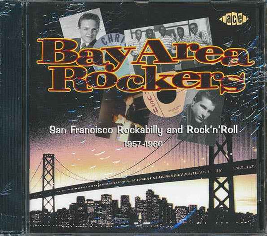 Various - Bay Area Rockers: San Francisco Rockabilly And Rock N Roll 1957-1960 (CD)