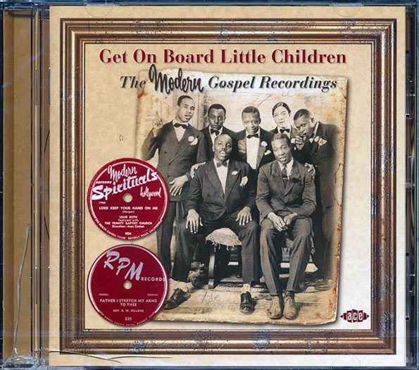 Various - Get On Board Little Children: The Modern Gospel Recordings (CD)