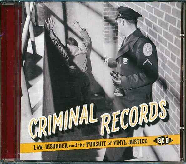 Various - Criminal Records: Law, Disorder And The Pursuit Of Vinyl Justice (CD)
