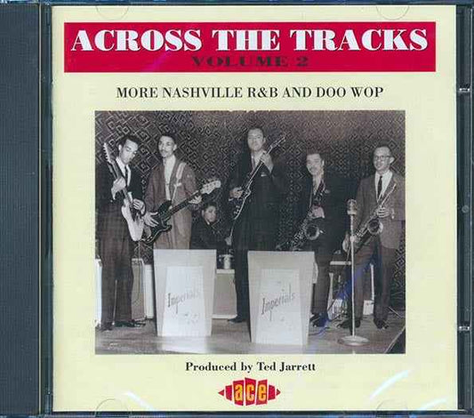 Various - Across The Tracks Volume 2: More Nashville R & B And Doo Wop (CD)