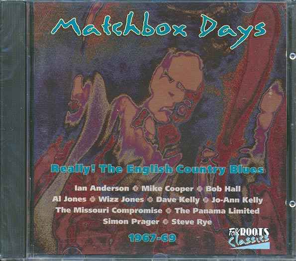 Various - Matchbox Days: Really: The English Country Blues 1967-1969 (CD)