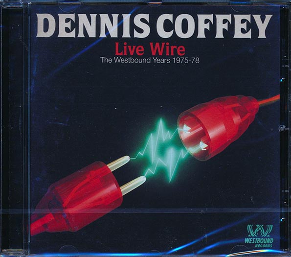 Dennis Coffey - Live Wire: The Westbound Years 1975-1978 (CD)
