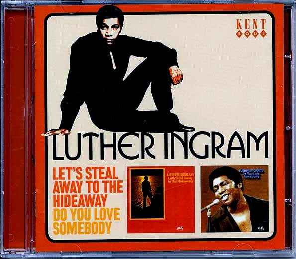 Luther Ingram - Let's Steal Away To The Hideaway + Do You Love Somebody (CD)