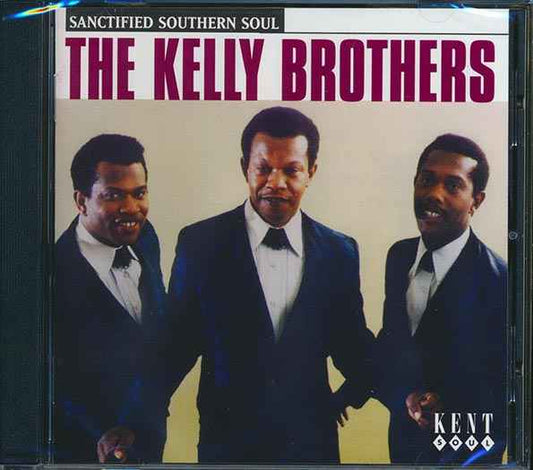The Kelly Brothers - Sanctified Southern Soul (CD)