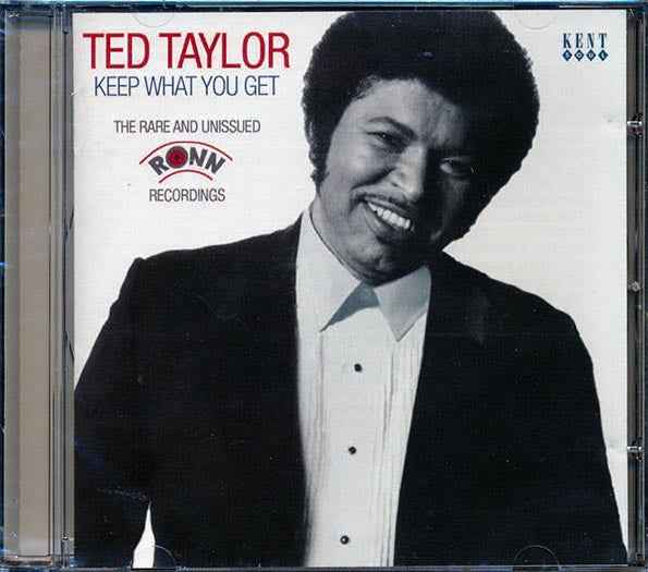 Ted Taylor - Keep What You Get: The Rare And Unissued Ronin Recordings (CD)