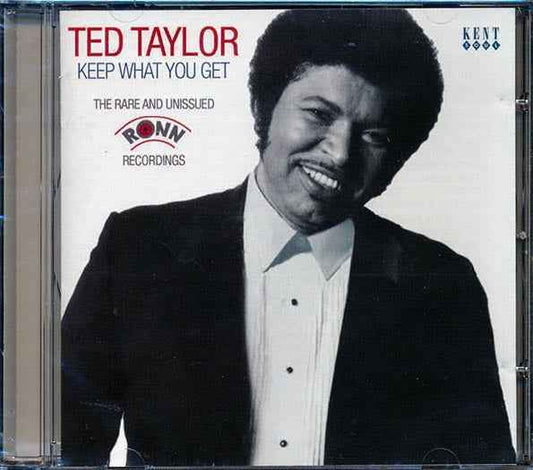 Ted Taylor - Keep What You Get: The Rare And Unissued Ronin Recordings (CD)