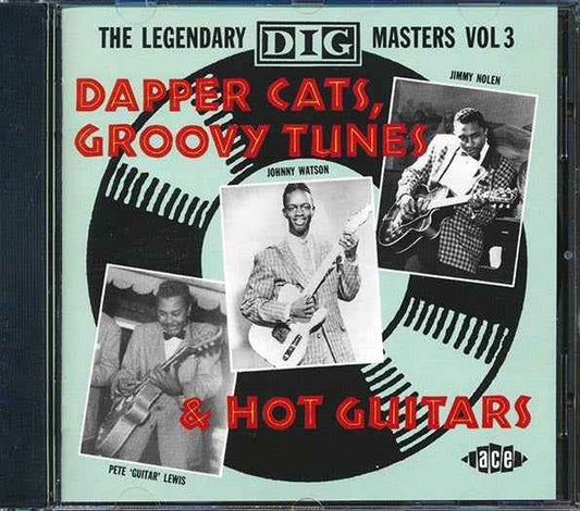 Various - Dapper Cats, Groovy Tunes & Hot Guitars: The Legendary Dig Masters Volume 3 (CD)