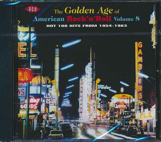 Various - The Golden Age Of American Rock N Roll Volume 8: Hot 100 Hits From 1954-1963 (CD)