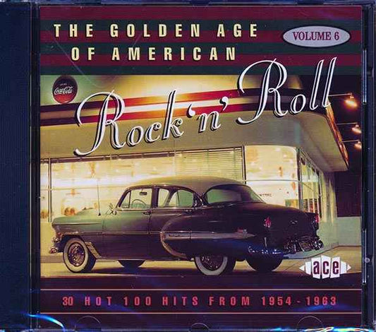 Various - The Golden Age Of American Rock N Roll Volume 6: 30 Hot 100 Hits From 1954-1963 (CD)