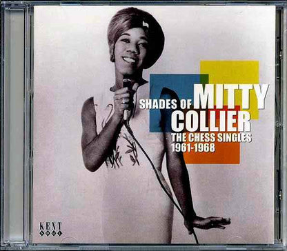 Mitty Colliers - Shades Of Mitty Collier: The Chess Singles 1961-1968 (CD)