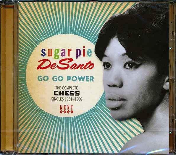 Sugar Pie DeSanto - Go Go Power: The Complete Chess Singles 1961-1966 (CD)