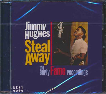 Jimmy Hughes - Steal Away: The Early Fame Recordings (CD)