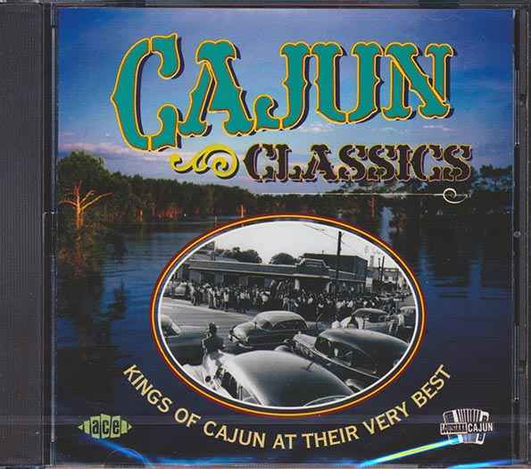 Various - Cajun Classics: Kings Of Cajun At Their Very Best (CD)