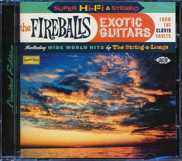 The Fireballs - Exotic Guitars From The Clovis Vaults Including Wide World Hits By The String A Longs (CD)