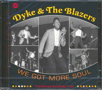 Dyke & The Blazers - We Got More Soul: The Ultimate Broadway Funk (33 tracks) (CD)