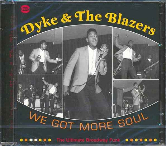 Dyke & The Blazers - We Got More Soul: The Ultimate Broadway Funk (33 tracks) (CD)