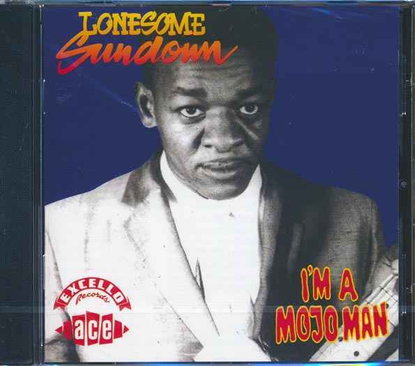 Lonesome Sundown - I'm A Mojo Man (CD)