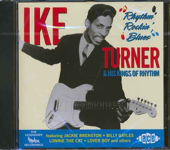 Ike Turner & His Kings Of Rhythm - Rhythm Rockin Blues (CD)