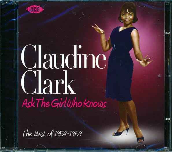 Claudine Clark - Ask The Girl Who Knows: The Best Of 1958-1969 (CD)