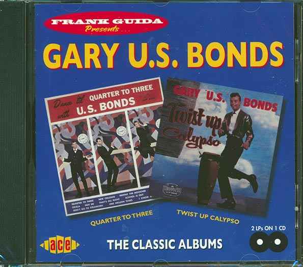 Gary US Bonds - Quarter To Three + Twist Up Calypso (CD)