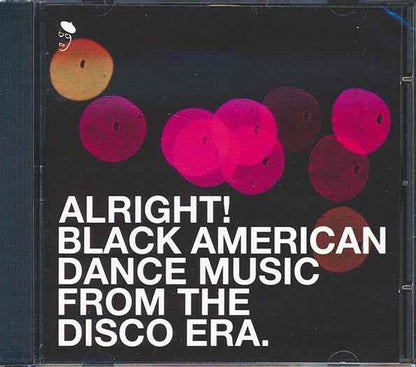 Various - Alright: Black American Dance Music From The Disco Era (CD)