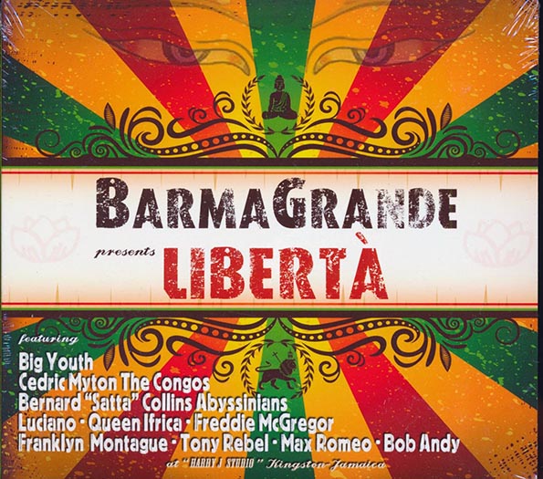 BarmaGrande, Cedric Myton, Bernard Collins, Queen Ifrica, Etc. - BarmaGrande Presents Liberta (CD)