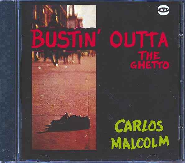 Carlos Malcolm - Bustin Outta The Ghetto (CD)