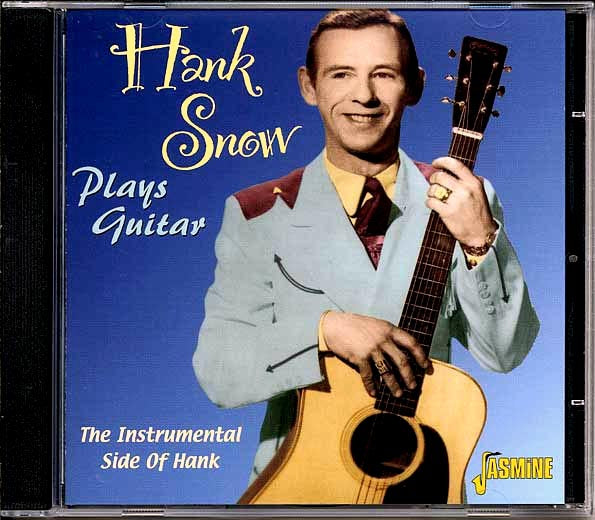 Hank Snow - Plays Guitar: The Instrumental Side Of Hank (CD)