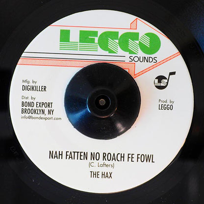 The Hax - Nah Fatten No Roach Fe Fowl  /  Version (7")