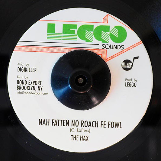 The Hax - Nah Fatten No Roach Fe Fowl  /  Version (7")
