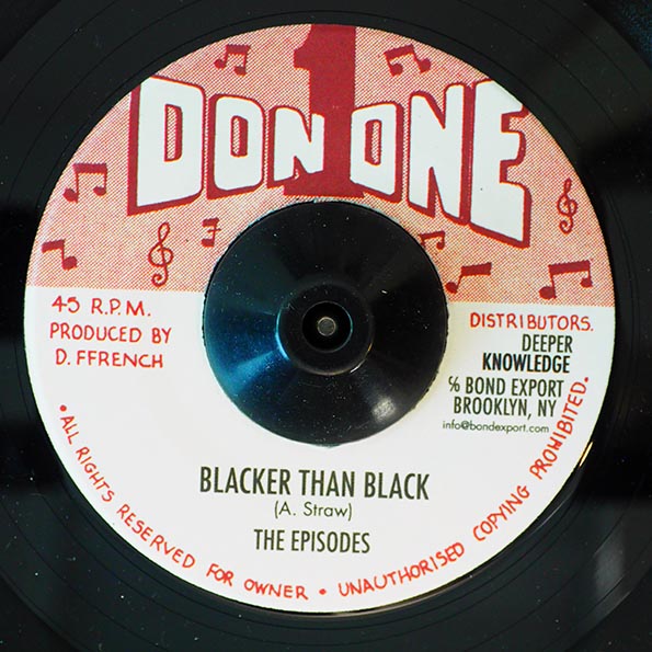The Episodes - Blacker Than Black  /  Don 1 Rhythm Section - Highly Mental Version (7")