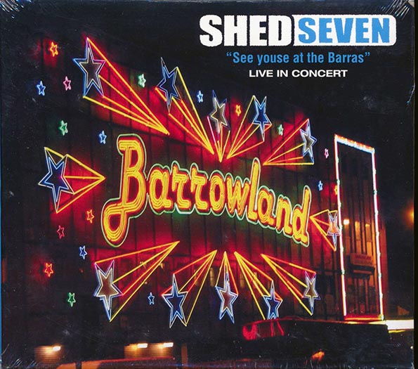 Shed Seven - See Youse At The Barras: Live In Concert (CD)
