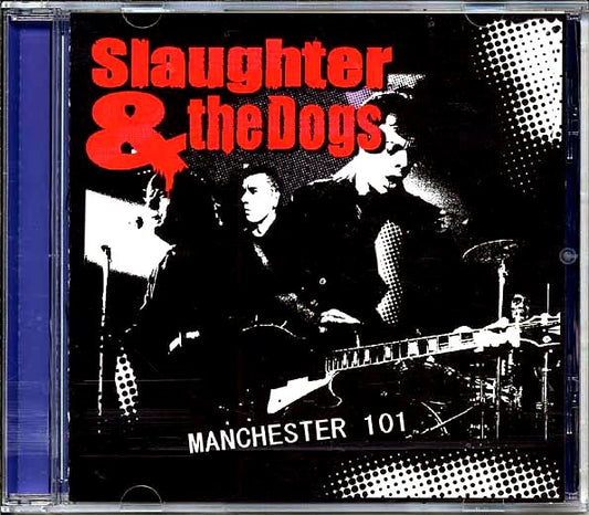 Slaughter & Dogs - Manchester 101 (CD)