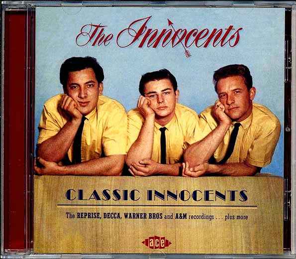 The Innocents - Classic Innocents: The Reprise, Decca, Warner Bros. And A & M Recordings Plus More (CD)
