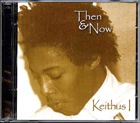 Keithus I - Then & Now (CD)