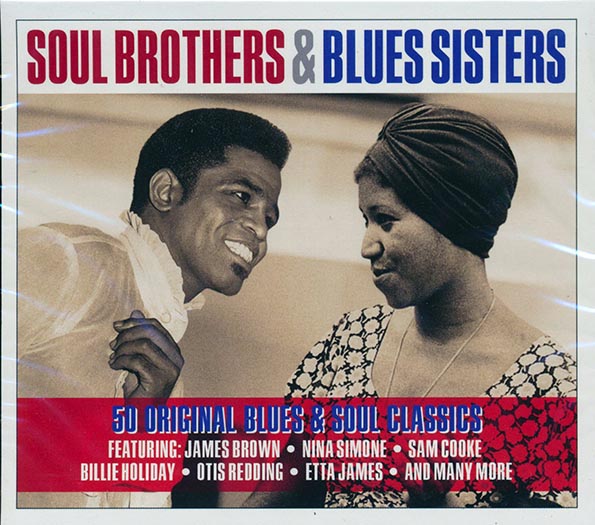 James Brown, Nina Simone, Sam Cooke, Etc. - Soul Brothers & Blues Sisters (50 tracks) (CD)