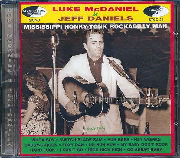 Jeff Daniels - Luke McDaniel Is Jeff Daniels: Mississippi Honky-Tonk Rockabilly Man (CD)